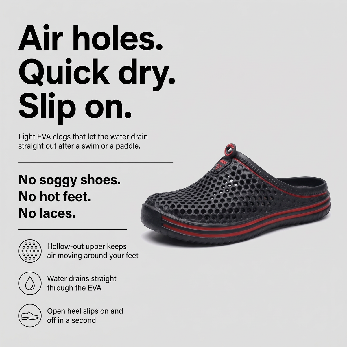 Clogs with air holes that drain and dry fast and an open heel that slips on